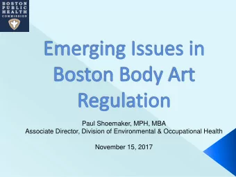 November 15, 2017  History of the Boston Body Art Regulations  Requirements of the