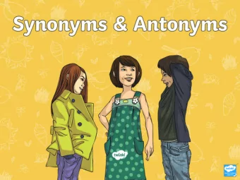 This week, we are again looking at how words are related  in meaning as antonyms and synonyms.  All