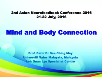 Mind  Mind and B  and Body Connection  ody Connection  Pr  Prof  of.  . Da  Dato to  Dr See