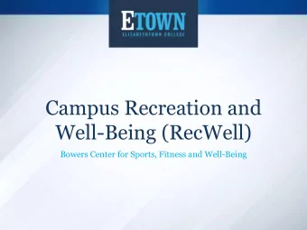 Well-Being (RecWell)  Bowers Center for Sports, Fitness and Well-Being  Bowers Center for Sports,