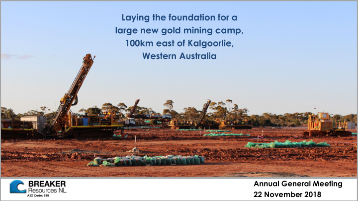 laying the foundation for a large new gold mining camp