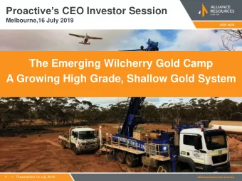 A Growing High Grade, Shallow Gold System  I  1  Presentation 16 July 2019  Cautionary &amp;