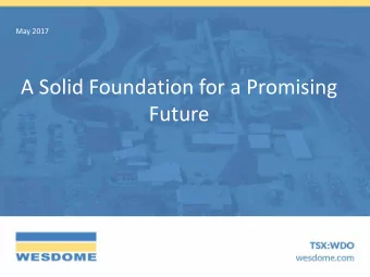 A Solid Foundation for a Promising  Future  Cautionary Statements  Forward-Looking Information