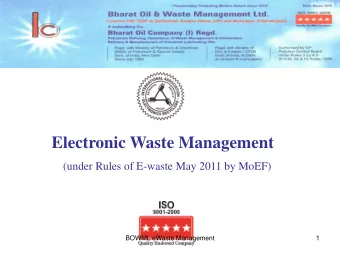 Electronic Waste Management  (under Rules of E-waste May 2011 by MoEF)  BOWML eWaste Management  1
