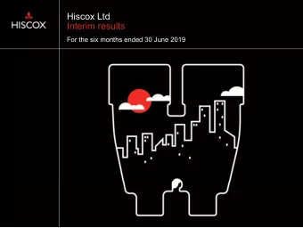 Hiscox Ltd  Interim results  For the six months ended 30 June 2019  A positive result in a changing