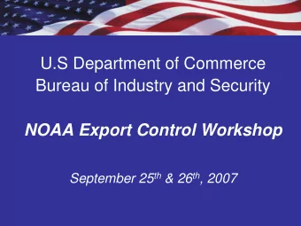 U.S Department of Commerce  Bureau of Industry and Security  NOAA Export Control Workshop September