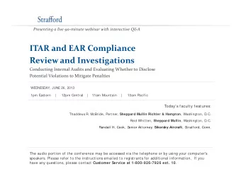 ITAR and EAR Compliance  R Review and Investigations  i d I  i  i Conducting Internal Audits and