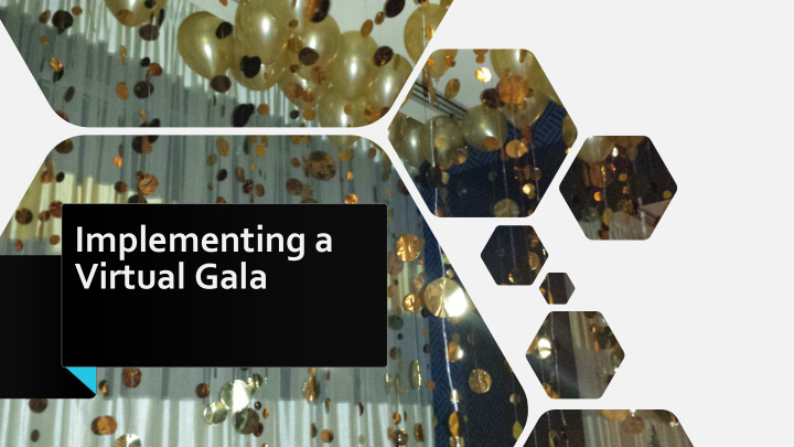implementing a virtual gala why you should consider