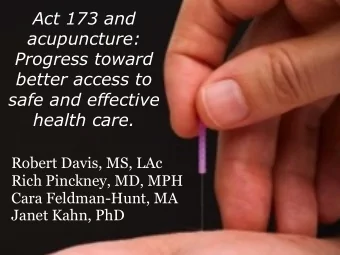 Act 173 and  acupuncture:  Progress toward  better access to  safe and effective  health care.