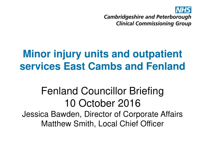 fenland councillor briefing 10 october 2016 jessica