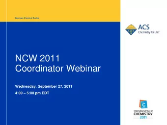 Wednesday, September 27, 2011 4:00  5:00 pm EDT  American Chemical Society  NCW 2011