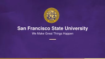 San Francisco State University  We Make Great Things Happen  Earthquake Awareness  Presented by