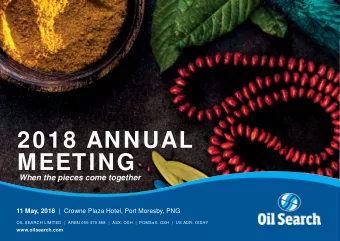 2018 ANNUAL  MEETING  When the pieces come together 11 May, 2018 |  Crowne Plaza Hotel, Port