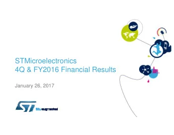 STMicroelectronics  4Q &amp; FY2016 Financial Results  January 26, 2017  Forward Looking Statements