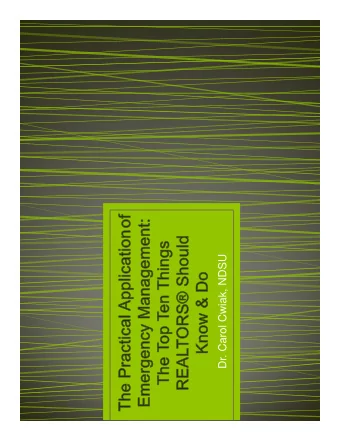 Dr. Carol Cwiak, NDSU  Register online  on the countys  emergency management  website or call to