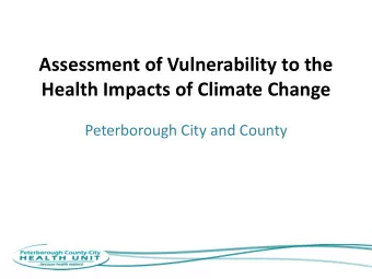 Assessment of Vulnerability to the  Health Impacts of Climate Change  Peterborough City and County