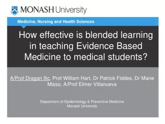 in teaching Evidence Based  Medicine to medical students?  A/Prof Dragan Ilic, Prof William Hart,