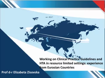 Working on Clinical Practice Guidelines and  HTA in resource limited settings: experience from