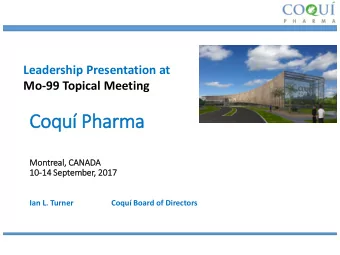 Coqu Ph  Pharm  rma  Montreal,  l, C  CANADA  10  10-14  14 Se  September, 2017  2017  Ian L.