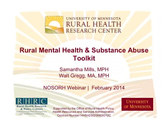 NOSORH Webinar |  February 2014  Supported by the Office of Rural Health Policy,  Health Resources