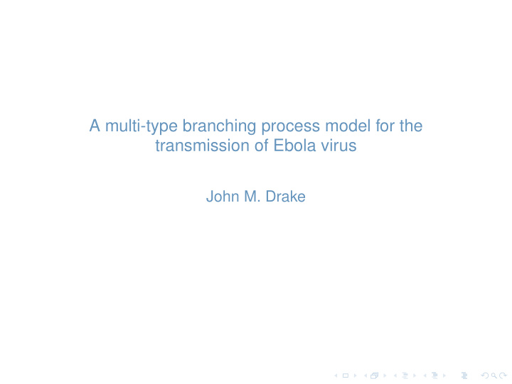 a multi type branching process model for the transmission