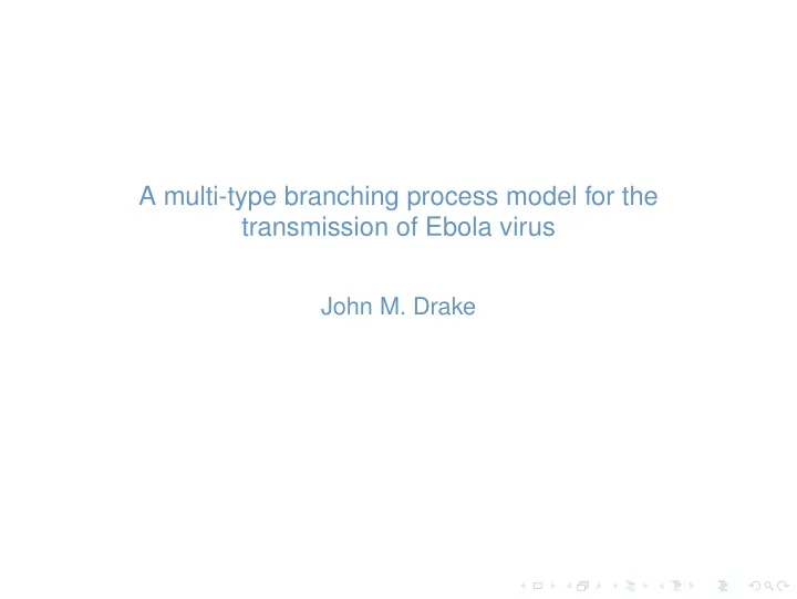 a multi type branching process model for the transmission