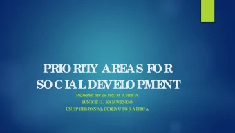 PRIORIT  Y ARE  AS F  OR  SOCIAL  DE  VE  L  OPME  NT  PE  RSPE  CT  IVE  S F  ROM AF  RICA  E