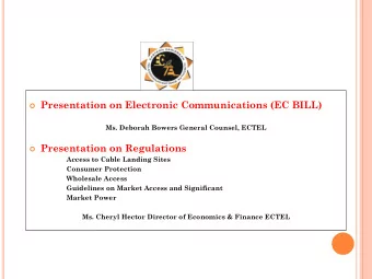 Presentation on Electronic Communications (EC BILL)  Ms. Deborah Bowers General Counsel,