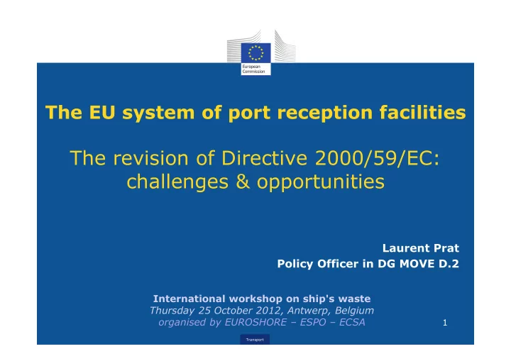 the revision of directive 2000 59 ec challenges amp