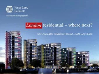 residential  where next?  London  Neil Chegwidden, Residential Research, Jones Lang LaSalle