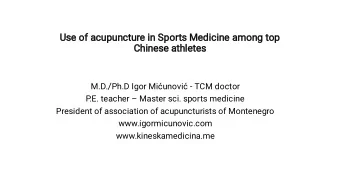 Use of acupuncture in Sports Medicine among top  Chinese athletes  M.D./Ph.D Igor Miunovi - TCM