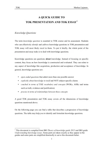 A QUICK GUIDE TO TOK PRESENTATION AND TOK ESSAY 1  Knowledge Questions The term knowledge question