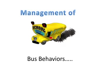 Bus Behaviors..  Presenters William Evans  ASD ( Autistic Spectrum Disorder )  Currently