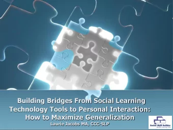Building Bridges From Social Learning Technology Tools to Personal Interaction: How to Maximize