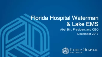 &amp; Lak  &amp; Lake  e EM  EMS  Abel Biri, President and CEO  December 2017  Lake Countys