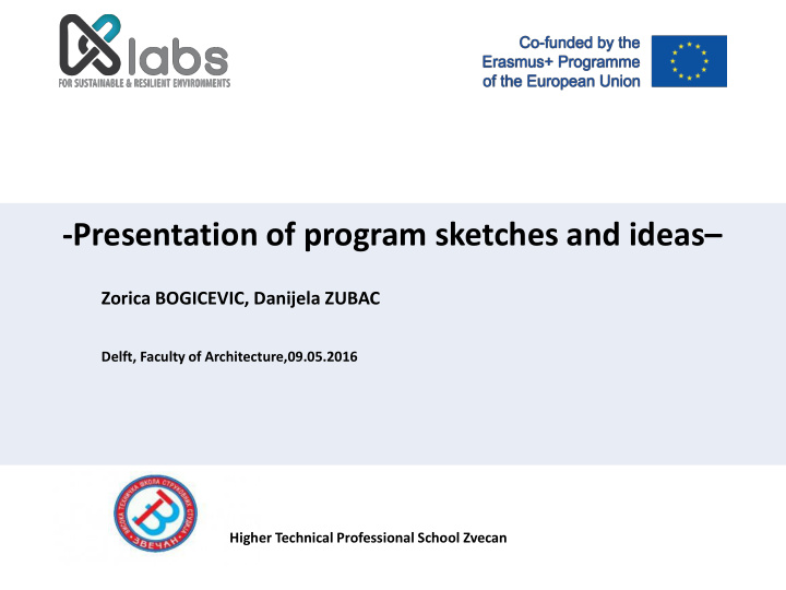 presentation of program sketches and ideas