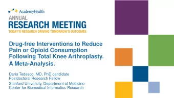 Drug-free Interventions to Reduce  Pain or Opioid Consumption  Following Total Knee Arthroplasty.