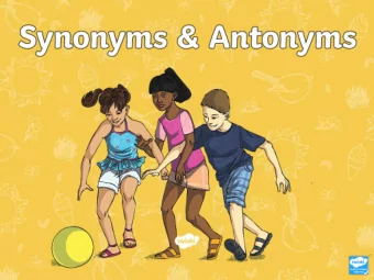 synonym  antonym  opposite meaning  the same)  to another word.  meaning as  another word.  This