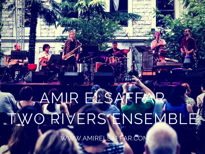 amir elsaffar two rivers ensemble