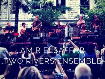 AMIR ELSAFFAR  TWO RIVERS ENSEMBLE  WWW.AMIRELSAFFAR.COM  Cyclical melodic cells and rhythmic