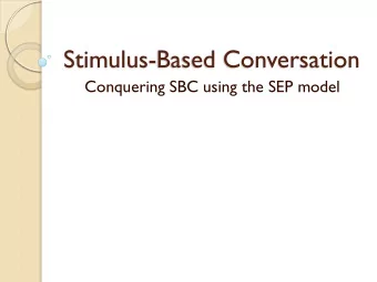 Stimulus-Based Conversation  Conquering SBC using the SEP model  An example of an SBC question  a)