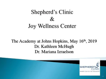 The Academy at Johns Hopkins, May 16 th , 2019  Dr. Kathleen McHugh  Dr. Mariana Izraelson  1