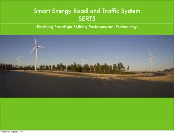Smart Energy Road and Traffic System  SERTS  - Enabling Paradigm Shifting Environmental Technology