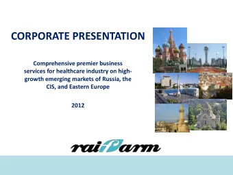 CORPORATE PRESENTATION  Comprehensive premier business  services for healthcare industry on high-