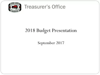 2018 Budget Presentation  September 2017  Treasurers Office  Bank of the County and 43 Junior