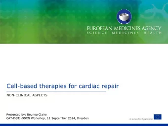 Cell-based therapies for cardiac repair  NON-CLINICAL ASPECTS  Presented by: Beuneu Claire