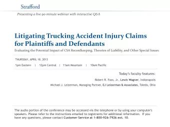Litigating Trucking Accident Injury Claims  for Plaintiffs and Defendants  Evaluating the Potential