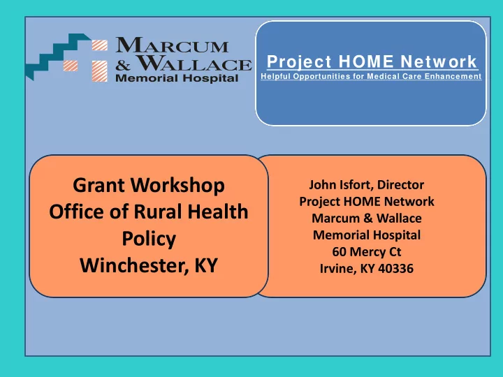 grant workshop john isfort director project home network