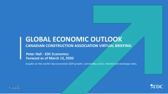 GLOBAL ECONOMIC OUTLOOK  CANADIAN CONSTRUCTION ASSOCIATION VIRTUAL BRIEFING  Peter Hall - EDC