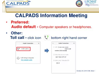 CALPADS Information Meeting    Preferred: Audio default - Computer speakers or headphones.